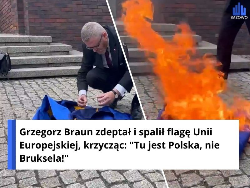 Grzegorz Braun zdeptał i spalił flagę Unii Europejskiej, krzycząc: "Tu jest Polska, nie Bruksela!"